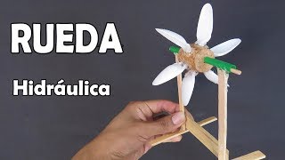 Como Hacer Una Rueda Hidráulica Funcionamiento  PROYECTOS DE CIENCIA [upl. by Akiaki]