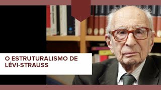 O estruturalismo de LéviStrauss [upl. by Baras]