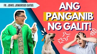 BEST HOMILY ANG PANGANIB NG GALIT II MUST WATCH II INSPIRING II FR JOWEL GATUS [upl. by Wareing]