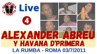 Alexander Abreu y Havana dPrimera live in Roma  La Rumba 372011  Video 4 [upl. by Tilden96]