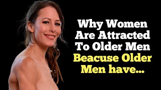 Why Women Are Attracted To Older Men Because Older Men have  Dark Psychology  Psychology [upl. by Maighdlin]