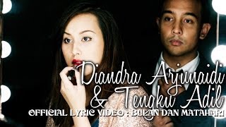 Diandra Arjunaidi amp Tengku Adil  Bulan Dan Matahari Official Lyric Video [upl. by Dnalkrik]