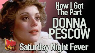 Donna Pescow How I Got The Part Saturday Night Fever [upl. by Evanne]