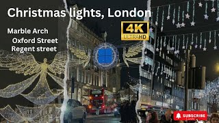 Christmas lights 2024Central LondonMarble ArchOxford StreetRegent streetWalking TourUK4K [upl. by Sucramej]