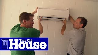 How to Install a Ductless MiniSplit Air Conditioner  This Old House [upl. by Nnylrahc]