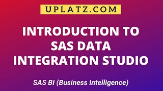 SAS Data Integration Studio  SAS BI Business Intelligence Certification Training  Uplatz [upl. by Ynaffat199]