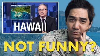 Local From Hawaii Reacts to John Oliver  Last Week Tonight Hawaii [upl. by Ellenoj549]