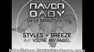 Styles amp Breeze  Youre my angel Original mix Raver Baby in Demand  BABY033 [upl. by Angadresma118]