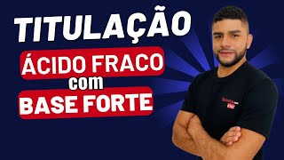 Curva de titulação ÁCIDO FRACO com BASE FORTE Explicação detalhada [upl. by Anelliw]