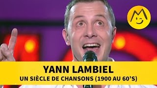 Yann Lambiel  un siècle de chansons 1900 au 60s [upl. by Philipps]