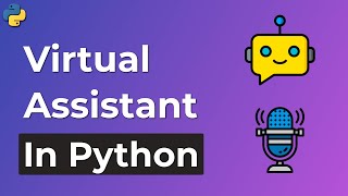 Build a Virtual Assistant in Python  Speech Recognition Project 5 [upl. by Eelana]