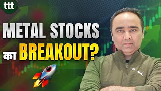 Metal Stocks का Breakout  Tuesday Technical Talk  Vishal B Malkan [upl. by Atnad]