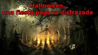 quotHALLOWEEN UNA FIESTA PAGANA DISFRAZADAquot [upl. by Enomes228]