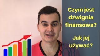 Czym jest dźwignia finansowa Jak jej używać Jak ograniczać ryzyko [upl. by Tacita]