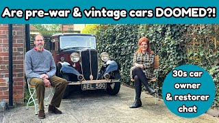 Pre war cars  are they DOOMED 1930s car owner amp restorer interview [upl. by Namzaj]