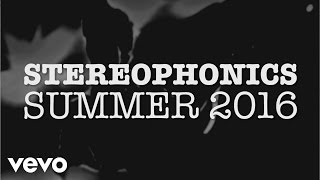 Stereophonics  Summer 2016 [upl. by Esilrahc]