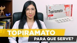 TOPIRAMATO EMAGRECE  benefícios para que serve  efeitos colaterais [upl. by Ettenej379]