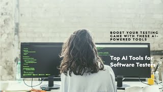 Top AI Tools Every Software Tester Should Know [upl. by Artinak]