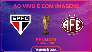 JOGO COMPLETO SÃO PAULO X FERROVIÁRIA  FINAL VOLTA  PAULISTA FEMININO SUB20 [upl. by Euqenimod336]