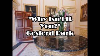 Gosford Park  quotWhy Isnt It Youquot [upl. by Gil]