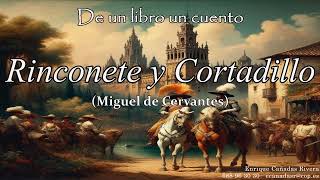 Rinconete y Cortadillo Miguel de Cervantes [upl. by Fair269]