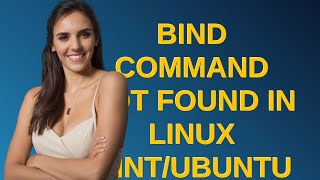 Bind command not found in Linux MintUbuntu terminal [upl. by Durante]