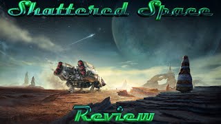 A Very Late Shattered Space Review [upl. by Schechinger]