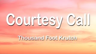 Thousand Foot Krutch  Courtesy Call 1 Hour Lyrics [upl. by Deckert]