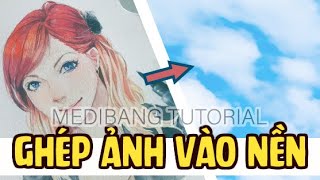 CÁCH SỬ DỤNG MEDIBANG  GHÉP ẢNH VÀO NỀN [upl. by Cassil]