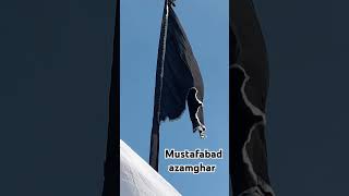 ghazi alam tera ucha rahega mustafabad azamghar nohas shortvideo viralvideo muharram2023 [upl. by Jeni77]