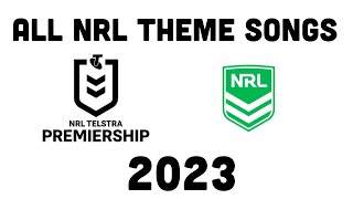 All NRL Theme Songs 2023 [upl. by Sid939]