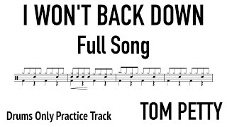 I Wont Back Down Full Song Drums  Sheet Music  Tom Petty  Drums Only Practice Track  80112 bpm [upl. by Nosyarg578]