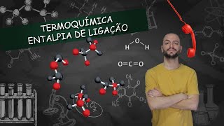 CALCULANDO O DELTA H  ENTALPIA DE LIGAÇÃO [upl. by Wallis400]