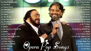 Andrea Bocelli Luciano Pavarotti Greatest Hits The Most Favorite Opera Songs All Time ❤ [upl. by Chloras]