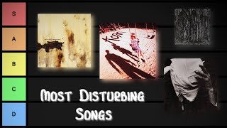 The MOST Disturbing Songs Tier List [upl. by Ruelle]