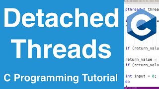 Detached Threads pthreads  C Programming Tutorial [upl. by Euqinmod]