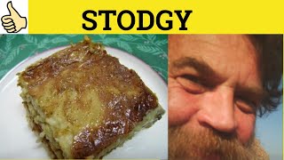 🔵 Stodgy Stodgily Stodge  Stodgy Meaning  Stodgily Examples Stodge Definition [upl. by Vtarj484]