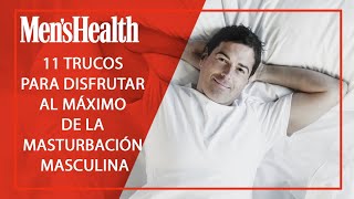 Trucos para disfrutar de la masturbación masculina  Mens Health España [upl. by Perretta991]