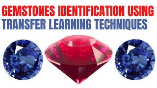 Gemstone Identification using CNNTransfer Learning [upl. by Corrie578]