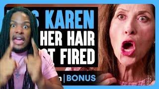 WillampNakina Reacts  KAREN Gets HAIR STYLIST FIRED｜Dhar Mann Bonus [upl. by Fiden]