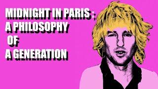 Midnight In Paris A Philosophy Of A Generation [upl. by Osber]