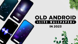 Old Android Live Wallpaper On Any Android Phone In 2023 [upl. by Blackmore]