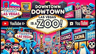 Downtown Las Vegas is a Zoo  Lets Chat [upl. by Tebasile]