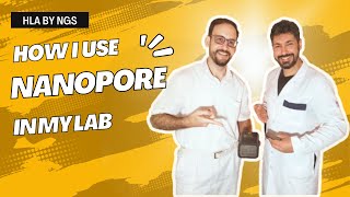 How I use NANOPORE in my HLA Lab [upl. by Aicatan3]