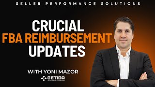 Crucial FBA Reimbursement Updates with Yoni Mazor Getida [upl. by Anaitak65]