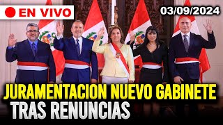 🔴ÚLTIMO MINUTO PDTE DINA BOLAURTE JURAMENTACIÓN NUEVOS MINISTROS HOY 030924 [upl. by Ennyleuqcaj]