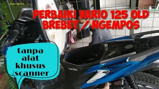 vario 125 old brebet dan ngempos Perbaiki tanpa alat khususscanerimammotor7140 [upl. by Entroc]