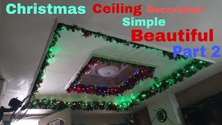 Christmas Ceiling Decoration Simple Beautiful Part 2 [upl. by Adev]