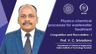 Lecture 18 Coagulation and Flocculation  I [upl. by Erlin695]