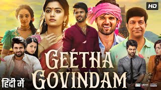 Geetha Govindam Hindi Dubbed Movie  Vijay Devarkonda  Rashmika Mandanna  Review amp Facts HD [upl. by Dayle835]